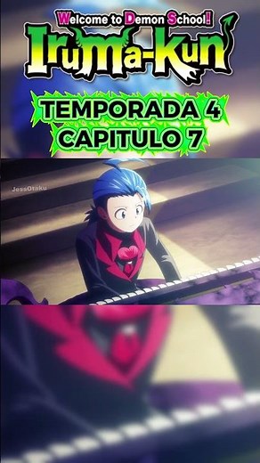 Mairimashita! Iruma kun temporada 4 capitulo 7 #mairimashitairumakun #resumenotaku #irumakun