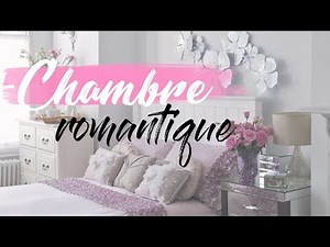 RÉALISER UNE CHAMBRE ROMANTIQUE MODERNE