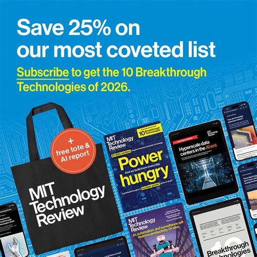 For the 25th year in a row, our distinguished team of editors and reporters have compiled a list of notable technologies that stand to have the greatest impact on our world. Subscribe to save 25% on the list of 10 Breakthrough Technologies for 2026 and get a complimentary tote bag and digital report on hyperscale data centers: https://trib.al/cc5XNrS | MIT Technology Review