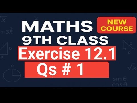 9th Class | New Book Maths | Chapter 12 | Exercise 12.1 | Qs no 1