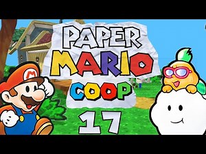 Paper Mario (Co-op Mod) Part 17: The Final Partner