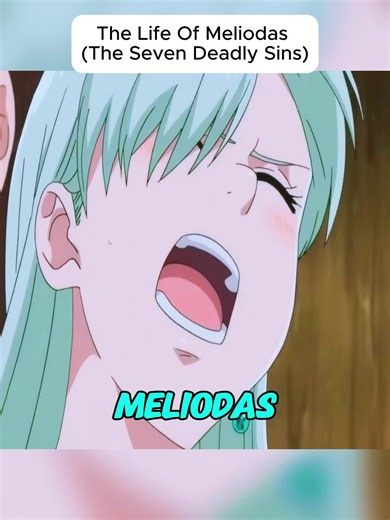 16 1 The Life Of Meliodas (The Seven Deadly Sins) #SevenDeadlySins #Meliodas #NanatsuNoTaizai #AnimeEdit #MeliodasLife