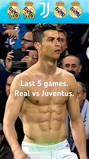 Last 5 games Real vs Juventus newest.🤐