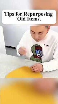 TIPS FOR REPURPOSING OLD ITEMS