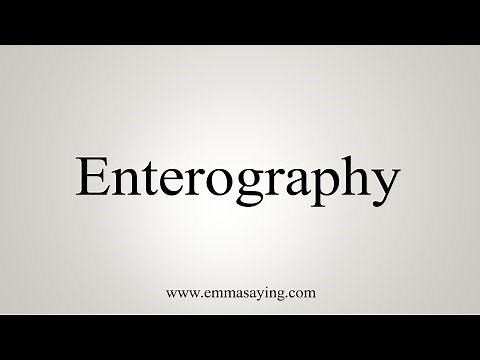 How To Say Enterography