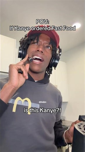 IF KANYE ORDERED FAST FOOD😭🍟