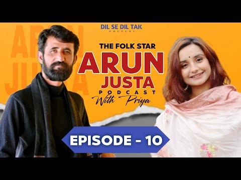 Podcast with Arun Justa /. Dil-se-Dil-Tak with Priya - Episode-10 @justarecords
