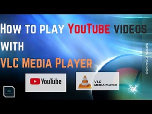How to play YouTube videos with VLC Media Player
