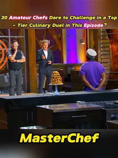 30 Amateur Chefs Dare to Challenge in a Top - Tier Culinary Duel in This Episode? #MasterChefUS #Season5Premiere #CulinaryCompetition #Top30Contestants #GordonRamsay #SignatureDishChallenge #FoodieRealityTV #HomeCookTalent #USFoodieFaves #USCulinaryStars #AmericanCookingBattle #USRealityTVHits #fyp #foryou #US #American #unitedstates #usa #us #tiktok #show