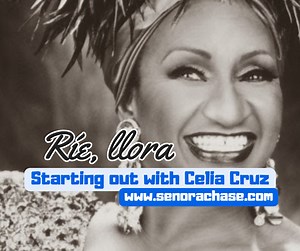 Ríe, llora…starting off Spanish 1 with Celia Cruz