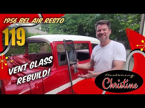 E119 Complete Vent Glass Window Assembly Rebuild! 1956 Chevy Bel Air Restoration