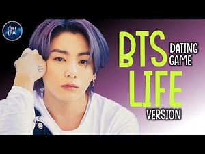BTS Dating Game LIFE Version [KPOP DATING GAME]