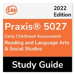 Praxis 5027 Study Guide: Early Childhood Assessment Subtest 1 (Reading and Language Arts & Social Studies)