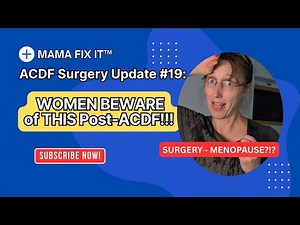 #19 ACDF Surgery Recovery & Surprising Women’s Health Issues