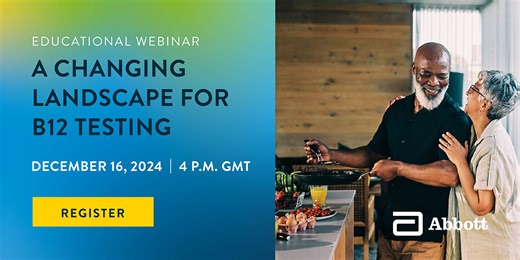 New Guidance for Investigation of Vitamin B12 Deficiency: Considerations for Transitioning to Appropriate Testing