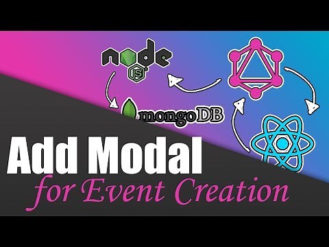 #15 Adding a Modal | Build a Complete App with GraphQL, Node.js, MongoDB and React.js