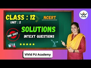 Solutions Class 12 Chemistry Chapter 1 | Solutions to NCERT Intext Questions | ViVid PU Academy