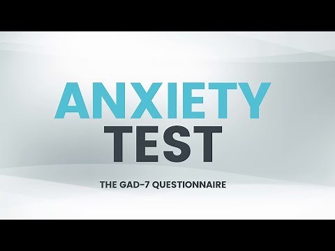 Generalized Anxiety Disorder Test - Do You Suffer With Anxiety? - GAD-7 Questionnaire