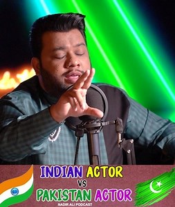 INDIAN ACTOR VS PAKISTAN ACTOR | NAP - Nadir Ali Production