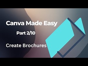 Canva Made Easy | Part 2/10 | How to Create a Brochure Step-by-Step