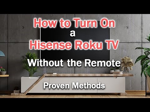 How to Turn On Hisense Roku TV WITHOUT Remote