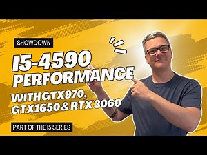 PC Performance Showdown: i5-4590 with GTX 970 vs. GTX 1650 vs. RTX 3060!