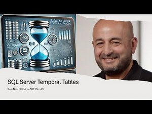 Data Time Travel with SQL Server Temporal Tables Sam Nasr