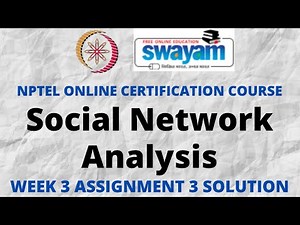 Social Network Analysis | NPTEL | Week 3 Assignment 3 Solution | July 2022