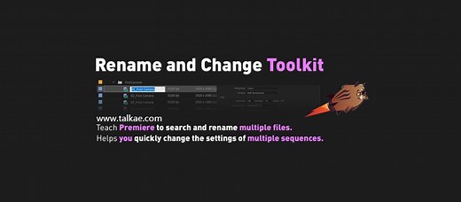 PR批量修改素材文件名和属性扩展 Rename and Change Toolkit v1.0 - 韬客AE