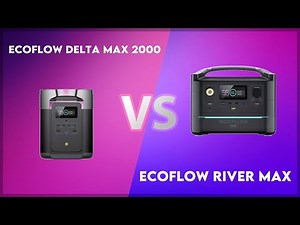 EcoFlow Delta Max 2000 vs EcoFlow River Max Technical Comparison