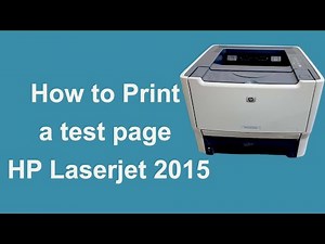HOW TO PRINT TEST PAGE ON HP LASERJET P2015