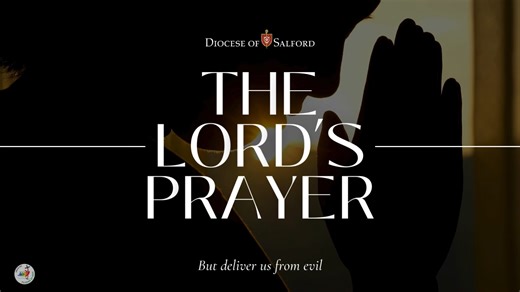 Our series on the Our Father comes to a close today with this beautiful reflection from Bishop John. Join us as we consider the words "but deliver us from evil" and reflect on the trust we're invited to place in God as our loving father. | Diocese of Salford