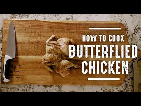 How to Cook a Butterflied Chicken