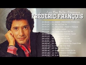 Les Meilleures de Frédéric François Album 2025💖 Frédéric François Best Of 2025 💖 #frédéricfrançois
