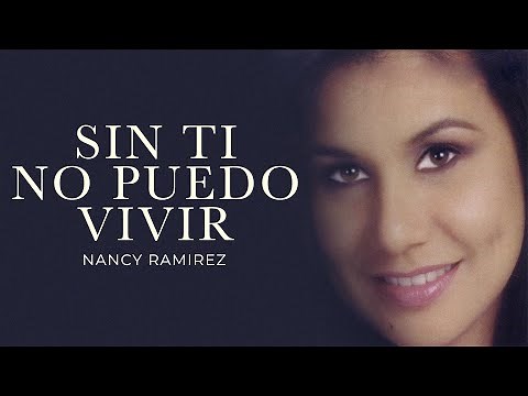 Nancy Ramirez - Sin Ti No Puedo Vivir (Album Completo)