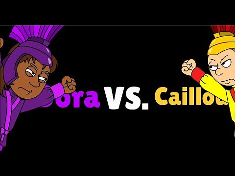 Caillou I: Dora VS. Caillou