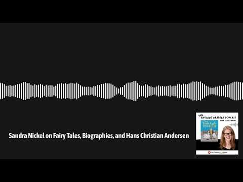 The Children's Book Review: Growing Readers Podcast - Sandra Nickel on Fairy Tales, Biographies,...