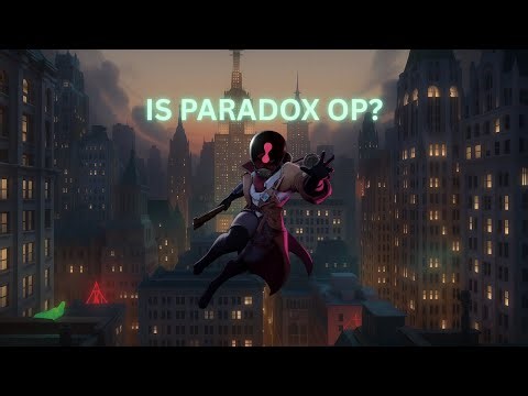 Does Paradox need a nerf? Paradox Gameplay