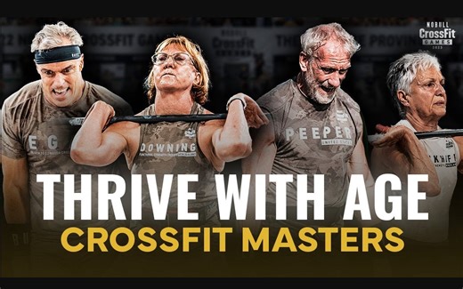 CrossFit里的爷爷奶奶们 | Thrive With Age - CrossFit Masters