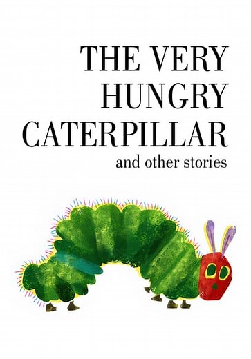 The Very Hungry Caterpillar and Other Stories (1993)