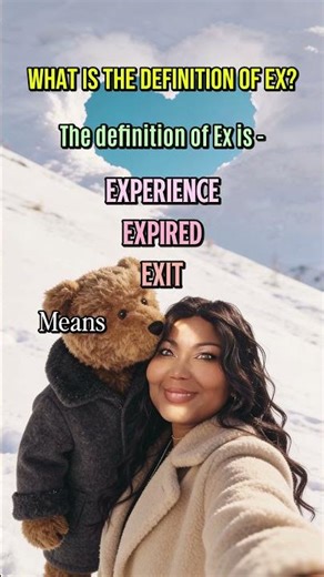 What is the definition of an Ex? “Thank you, next—lessons learned, heart intact.”