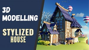 3D Modelling of Stylized house