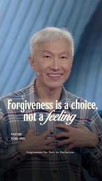 Forgiveness is a choice, not a feeling | Kong Hee #shorts
