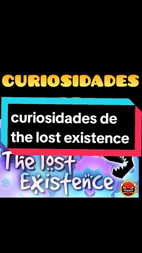 The Lost Existence: Nivel XL de Dificultad en Geometry Dash