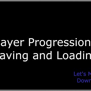 33 - Player Progression - Saving and Loading - Let's Make a Top Down Shooter | Community tutorial