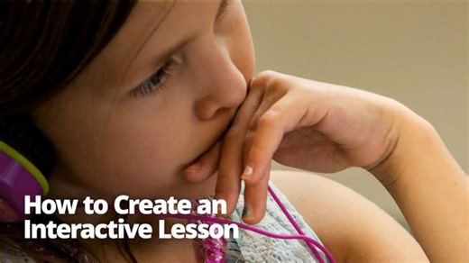How to Create an Interactive Lesson