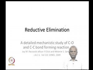 Mod-04 Lec-19 Reductive Elimination mechanism