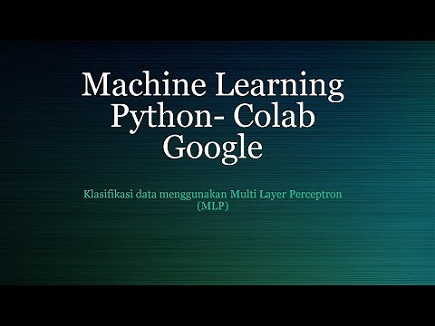 Algoritma MLP dalam Machine Learning dengan Google Colab (Python Pemula)