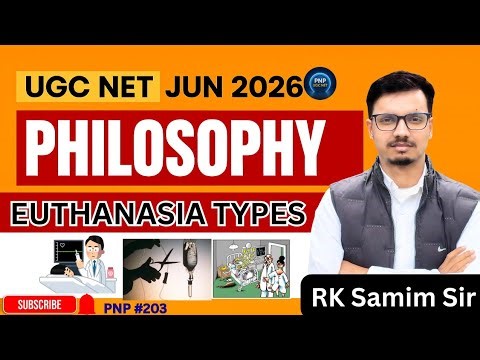 Types of Euthanasia Explained | UGC NET Philosophy Ethics by RK Samim Sir