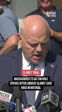 Massachusetts DA Tim Cruz speaks after Lindsay Clancy case ends in mistrial